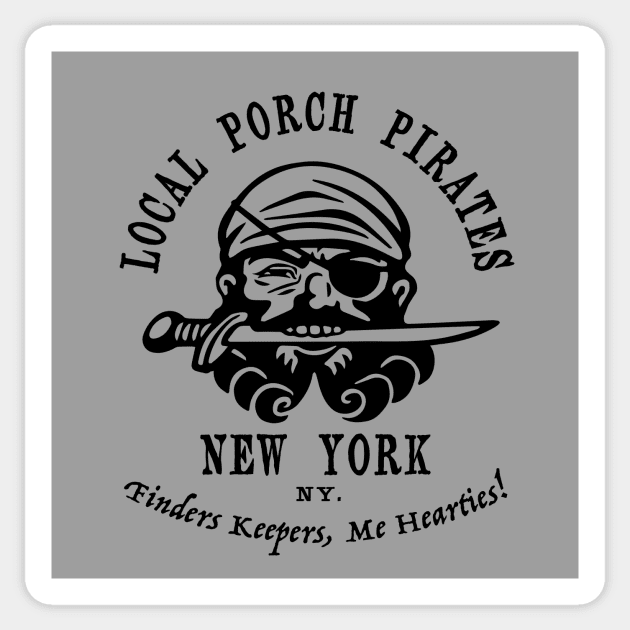 Porch Pirates. New York Sticker by RussellTateDotCom